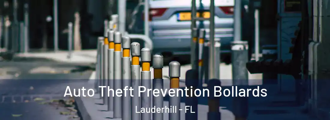 Auto Theft Prevention Bollards Lauderhill - FL