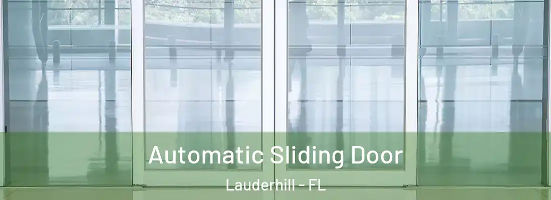 Automatic Sliding Door Lauderhill - FL