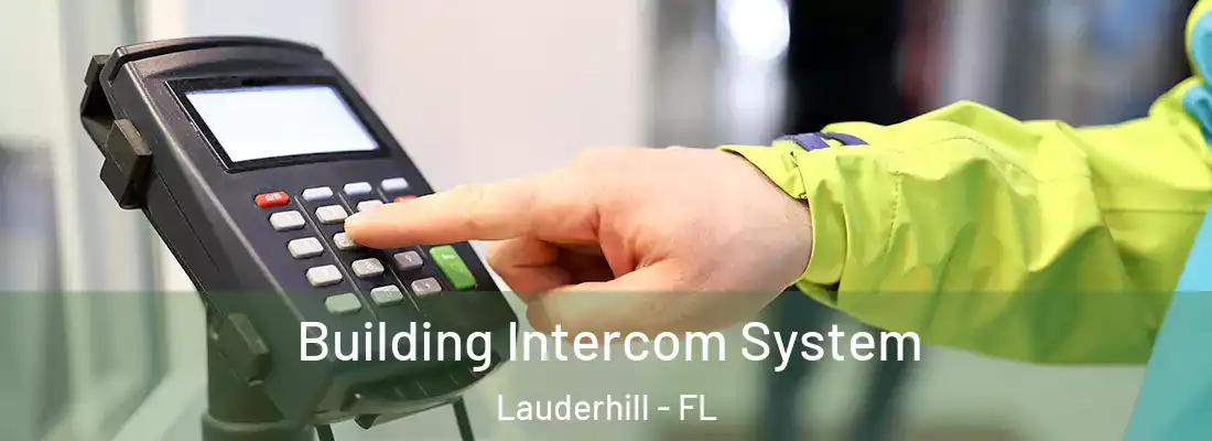 Building Intercom System Lauderhill - FL