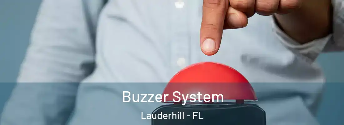 Buzzer System Lauderhill - FL