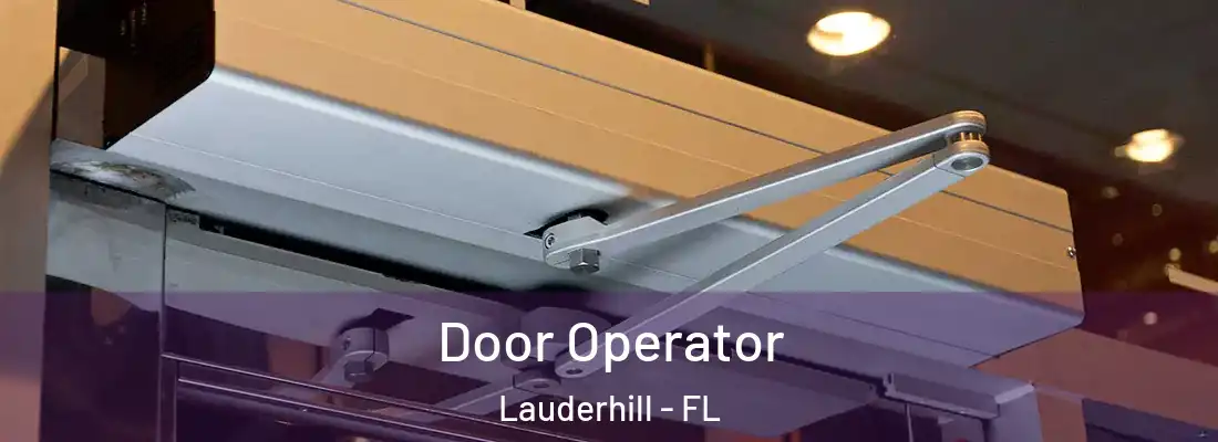 Door Operator Lauderhill - FL