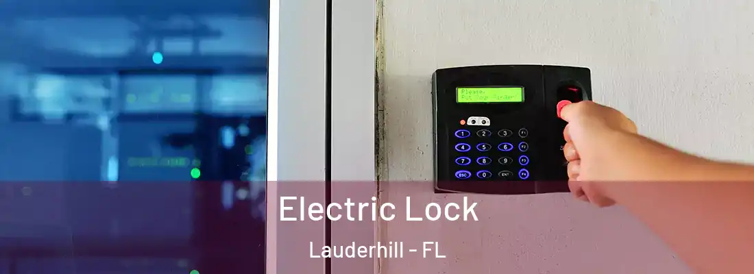 Electric Lock Lauderhill - FL