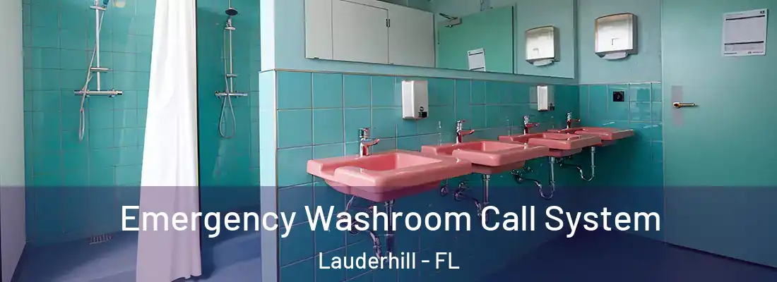 Emergency Washroom Call System Lauderhill - FL
