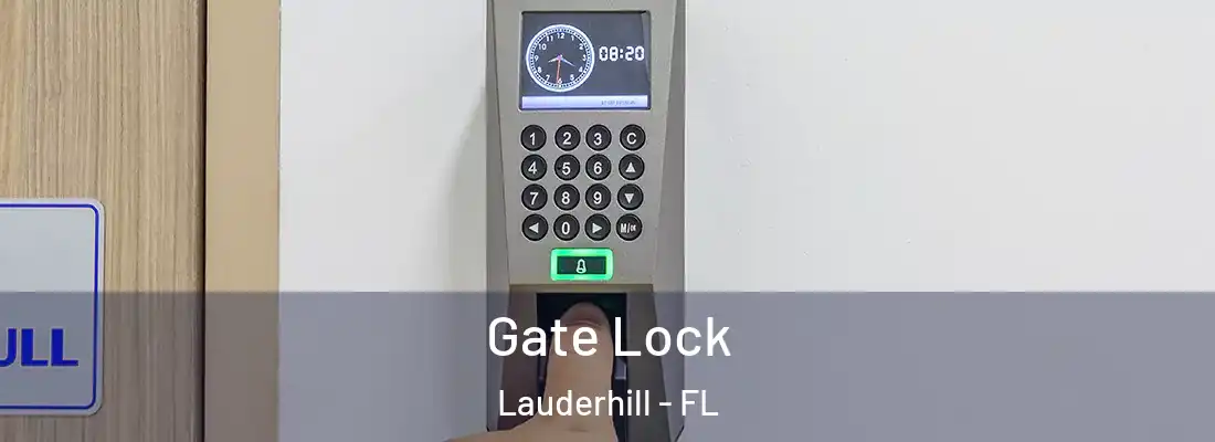 Gate Lock Lauderhill - FL