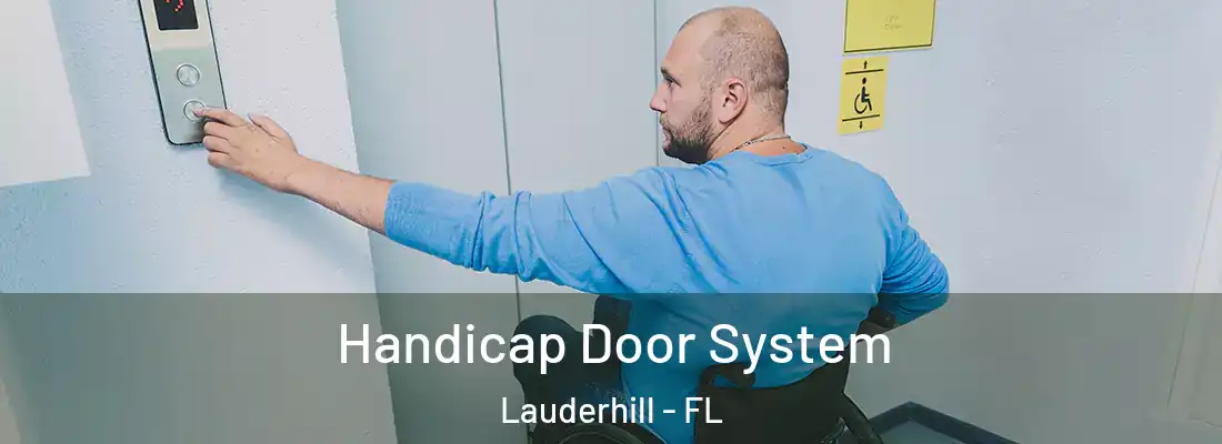Handicap Door System Lauderhill - FL