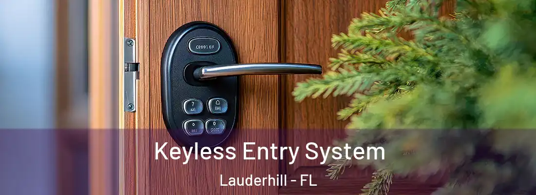 Keyless Entry System Lauderhill - FL