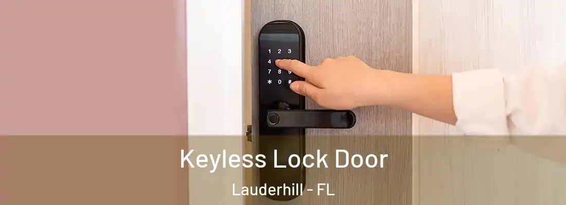 Keyless Lock Door Lauderhill - FL