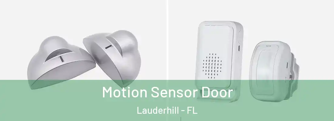 Motion Sensor Door Lauderhill - FL