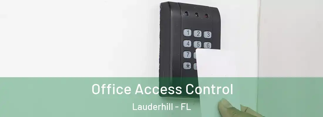 Office Access Control Lauderhill - FL