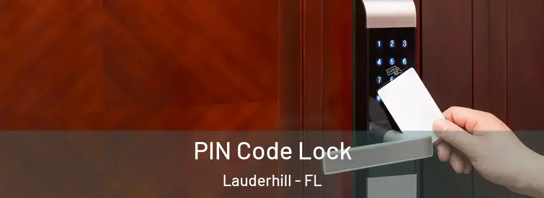 PIN Code Lock Lauderhill - FL