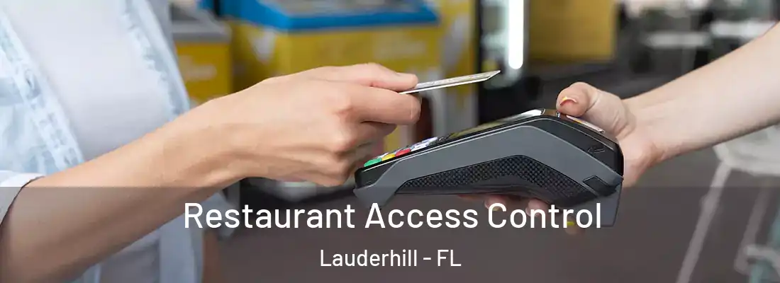 Restaurant Access Control Lauderhill - FL