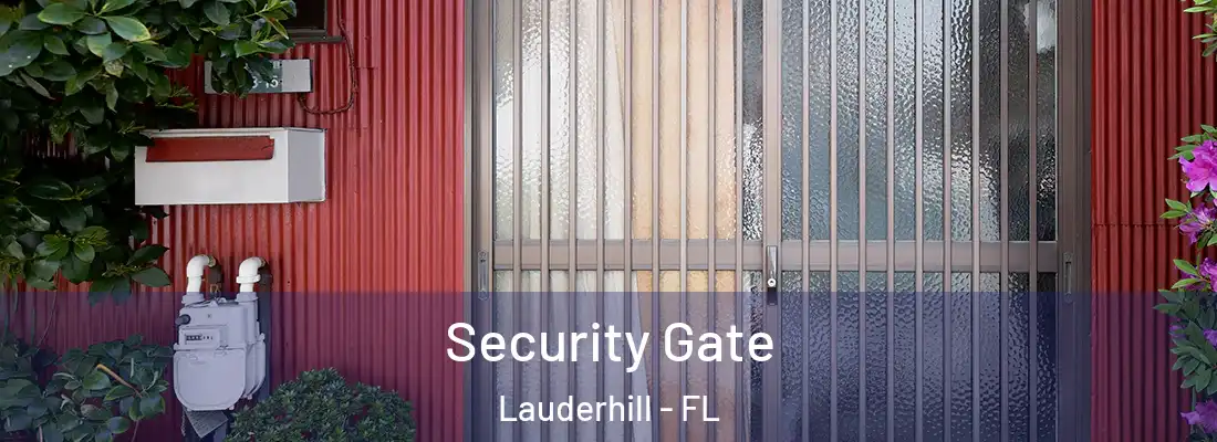 Security Gate Lauderhill - FL