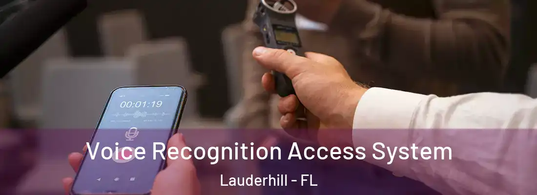 Voice Recognition Access System Lauderhill - FL
