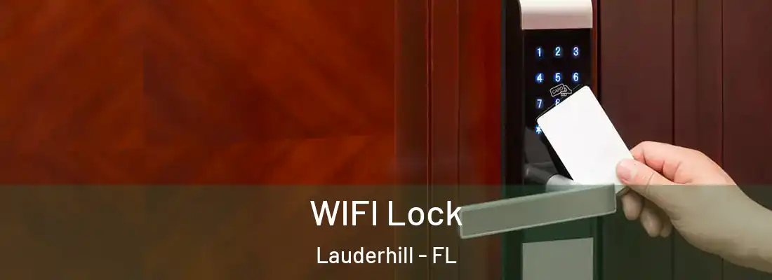 WIFI Lock Lauderhill - FL